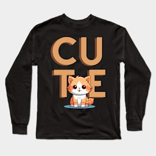 C U T E Long Sleeve T-Shirt